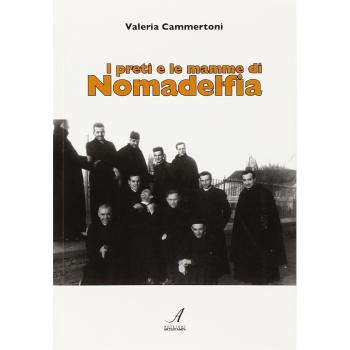 I preti e le mamme di Nomadelfia