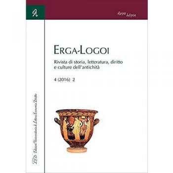 Erga-logoi. Rivista di storia, letteratura, diritto e culture dell'antichità. Ediz. multilingue
