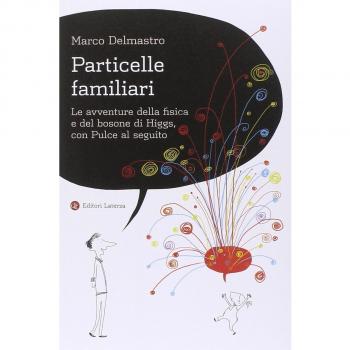 Particelle familiari. Le avventure della fisica e del bosone di Higgs, con Pulce al seguito
