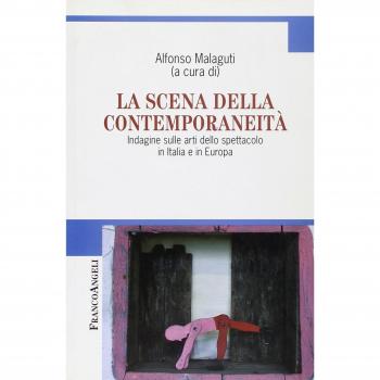 La scena della contemporaneità. Indagine sulle arti dello spettacolo in Italia e in Europa