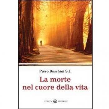 La morte nel cuore della vita