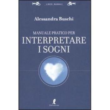 Manuale pratico per interpretare i sogni