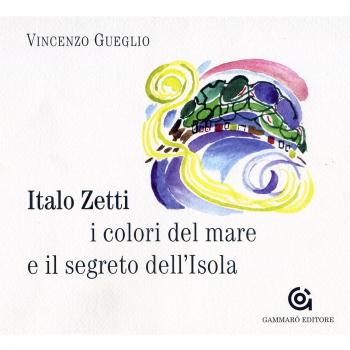 Italo Zetti, i colori del mare e il segreto dell'Isola