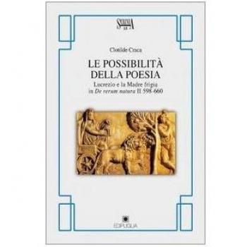 Le possibilità della poesia. Lucrezio e la madre frigia in De rerum natura II 598-660