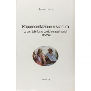 Rappresentazione e scrittura. La crisi delle forme poetiche rinascimentali (1540-1560)