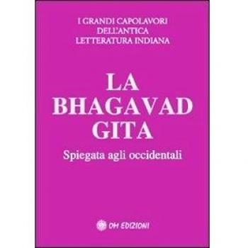 La Bhagavad Gita. Spiegata agli occidentali