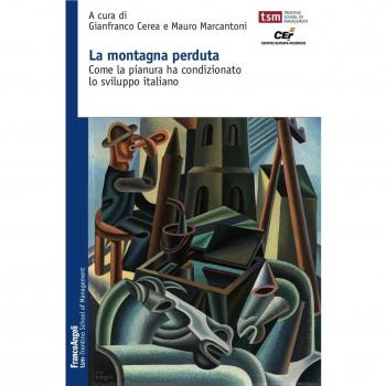 La montagna perduta. Come la pianura ha condizionato lo sviluppo italiano
