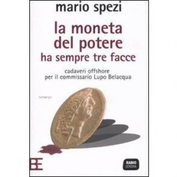 La moneta del potere ha sempre tre facce. Cadaveri offshore per il commissario Lupo Belacqua