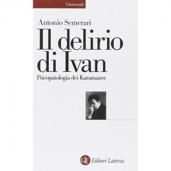 Il delirio di Ivan. Psicopatologia dei Karamazov