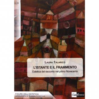 L'istante e il frammento. Estetica del racconto nel primo Novecento