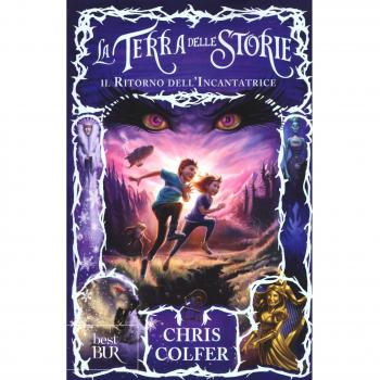 Il ritorno dell'Incantatrice. La terra delle storie (Vol. 2)