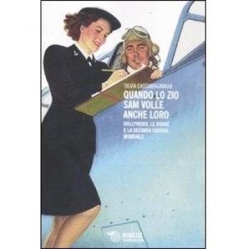 Quando lo zio Sam volle anche loro. Hollywood, le donne e la seconda guerra mondiale