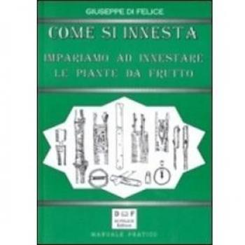 Come si innesta. Impariamo ad innestare le piante da frutto