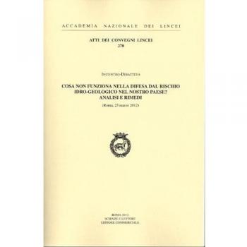Cosa non funziona nella difesa dal rischio idro-geologico nel nostro paese? Analisi e rimedi
