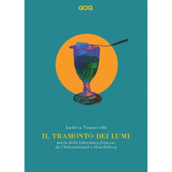 Il tramonto dei lumi. Storia della letteratura francese da Chateaubriand a Houellebecq