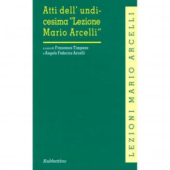 Atti dell'unidicesima «Lezione di Mario Arcelli»