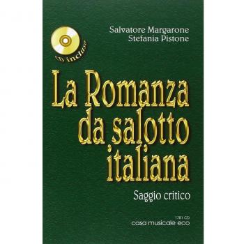 La Romanza da salotto italiana. Saggio critico sull'800 musicale italiano. Con CD Audio