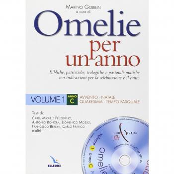 Omelie per un anno. Bibliche, patristiche, teologiche e pastorali-pratiche con indicazioni per la celebrazione e il canto. Anno C (Vol. 1)