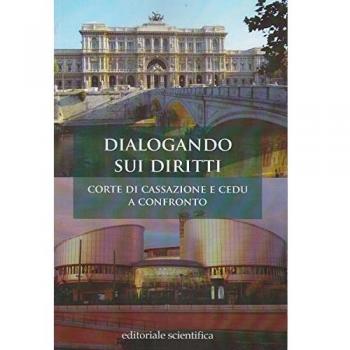 Dialogando sui diritti. Corte di Cassazione e CEDU a confronto