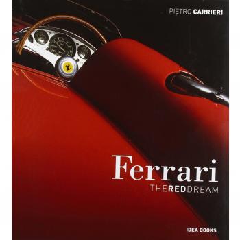 Ferrari. The red dream. Ediz. italiana