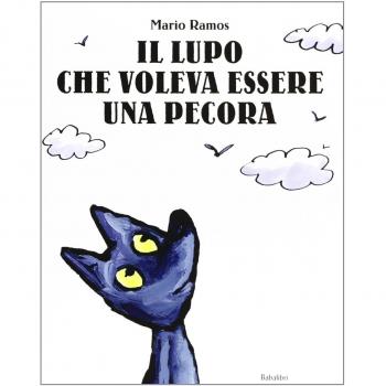 Il lupo che voleva essere una pecora. Ediz. illustrata