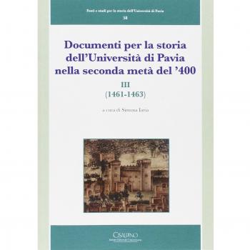 Documenti per la storia dell'Università di Pavia nella seconda metà del '400 (1461-1463) (Vol. 3)