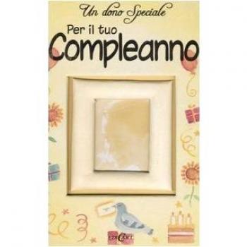 Un dono speciale per il tuo compleanno. Ediz. illustrata