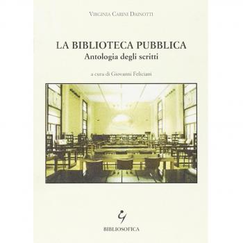 La biblioteca pubblica. Antologia degli scritti