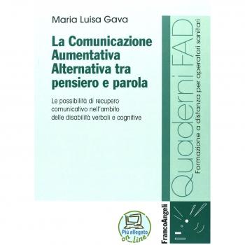 La comunicazione aumentativa alternativa tra pensiero e parola. Le possibilità di recupero comunicativo nell'ambito delle disabilità verbali e cognitive