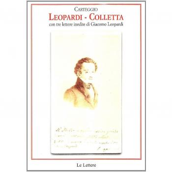 Carteggio Leopardi-Colletta. Con tre lettere inedite di Giacomo Leopardi