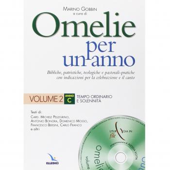 Omelie per un anno. Bibliche, patristiche, teologiche e pastorali-pratiche con indicazioni per la celebrazione e il canto. Anno C (Vol. 2)