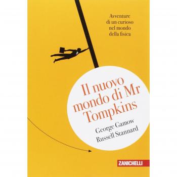 Il nuovo mondo di Mr.Tompkins. Avventure di un curioso nel mondo della fisica
