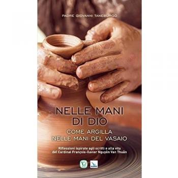 Come argilla nelle mani del vasaio