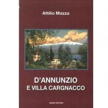 D'Annunzio e villa Cargnacco