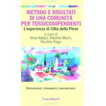 Metodo e risultati di una comunità per tossicodipendenti. L'esperienza di Città della Pieve