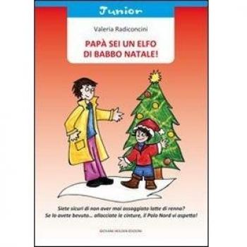 Papà sei un elfo di Babbo Natale!