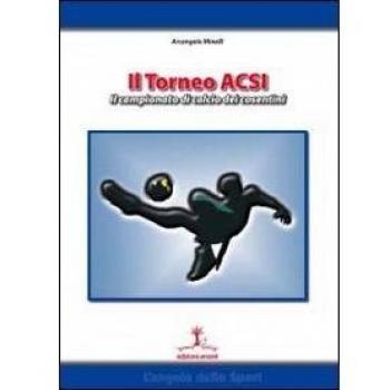 Il torneo ACSI. Il campionato di calcio dei cosentini