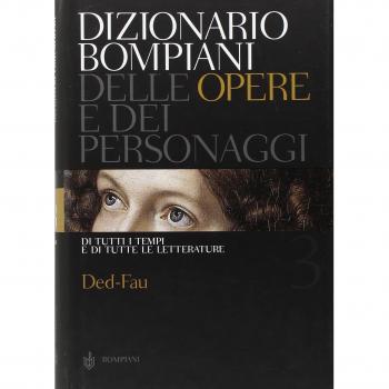Dizionario Bompiani delle opere e dei personaggi di tutti i tempi e di tutte le letterature. Ded-Fau (Vol. 3)