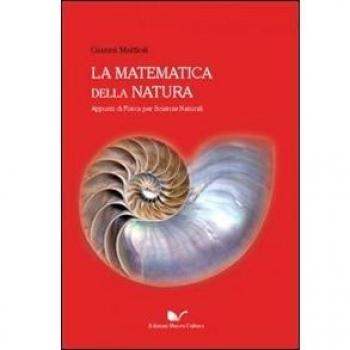 La matematica della natura. Appunti di fisica per scienze naturali