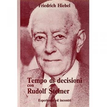 Tempo di decisioni con Rudolf Steiner