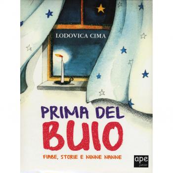 Prima del buio. Fiabe, storie e ninne nanne. Ediz. a colori