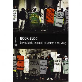 Book Bloc. Le voci della protesta, da Omero a Wu Ming