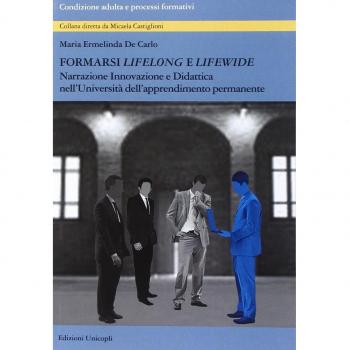 Formarsi «lifelong» e «lifewide». Narrazione, innovazione e didattica nell'Università dell'Apprendimento Permanente