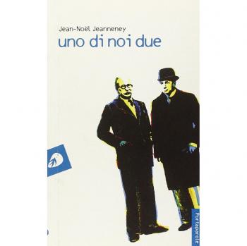 Uno di noi due. Dialogo in tre atti