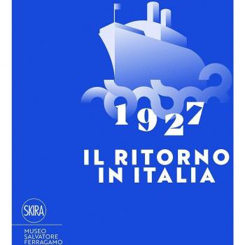 1927. Il ritorno in Italia. Salvatore Ferragamo e la cultura visiva del Novecento. Catalogo della mostra (Firenze, 19 maggio 2017-2 maggio 2018). Ediz. a colori