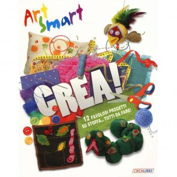 Crea! Art smart. Ediz. a colori