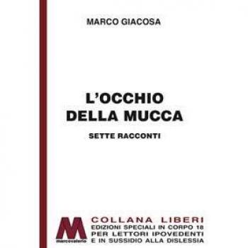 L'occhio della mucca. Ediz. per ipovedenti