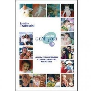 Guidagenitori.it. La guida per comprendere il comportamento dei nostri figli