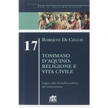 Tommaso D'Aquino: religione e vita civile. Saggio sulla fecondità politica del cristianesimo