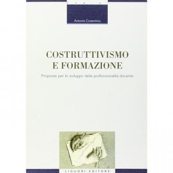 Costruttivismo e formazione. Proposte per lo sviluppo della professionalità docente
